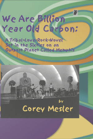 we are billion year old carbon: a 60’s narrative