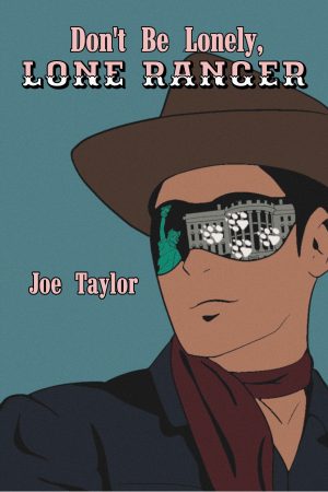 don't be lonely, lone ranger