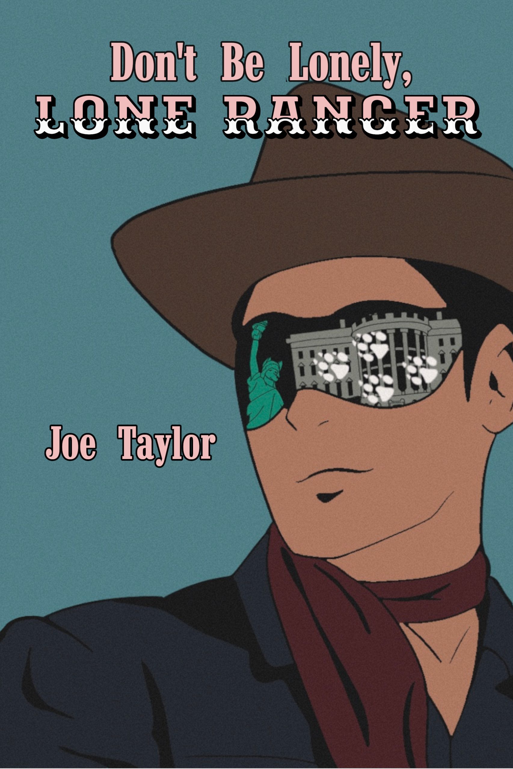 don't be lonely, lone ranger don't be lonely, lone ranger